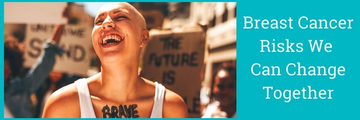 Breast Cancer Risks We Can Change Together website banner